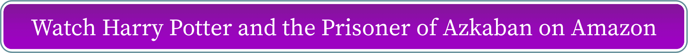 Watch Harry Potter and the Prisoner of Azkaban on Amazon