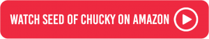 Watch Seed of Chucky on Amazon