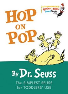 Hop on Pop: The Simplest Seuss for Youngest Use