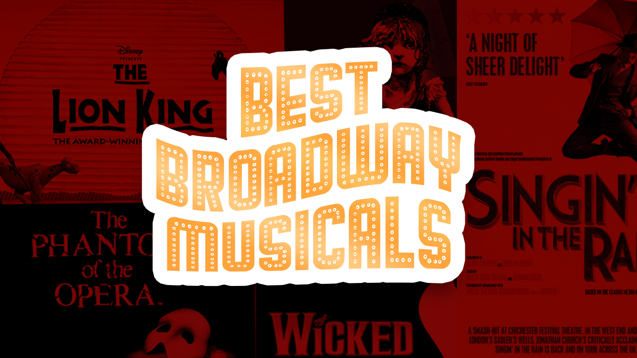 Top 50 Best Broadway Musicals Facts Net