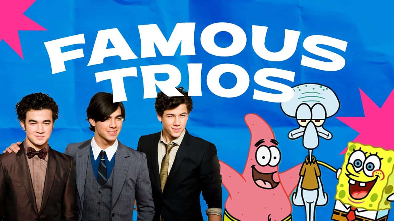 13: 13 FAMOUS TRIOS IN THE HISTORY OF ENTERTAINMENT