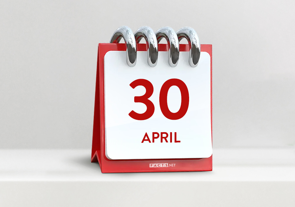 April 30th All Facts Events That Happened Today In History Facts