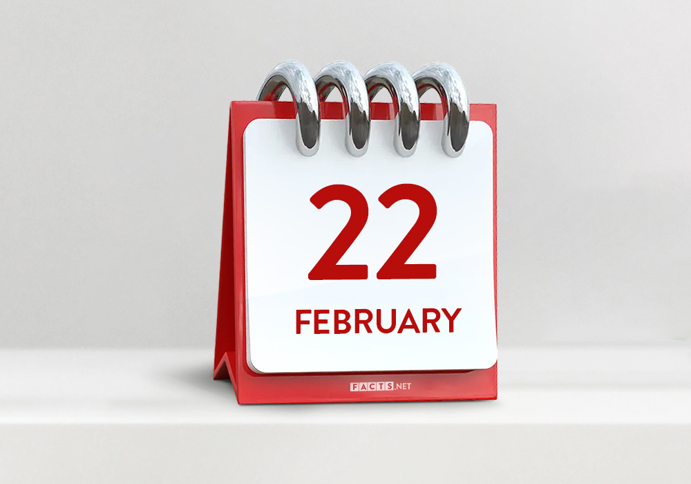 February 22nd All Facts Events That Happened Today In History