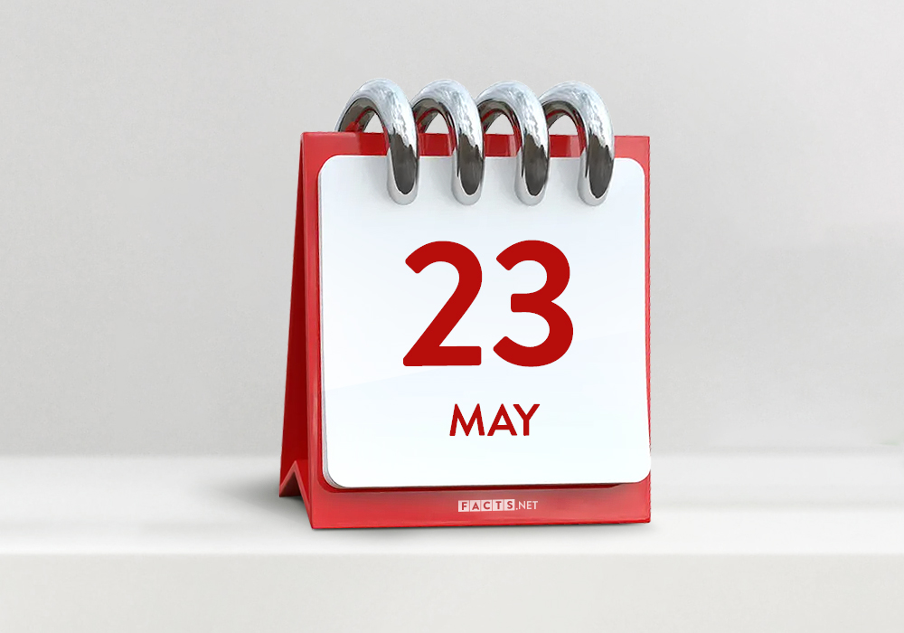 May 23rd All Facts Events That Happened Today In History Facts