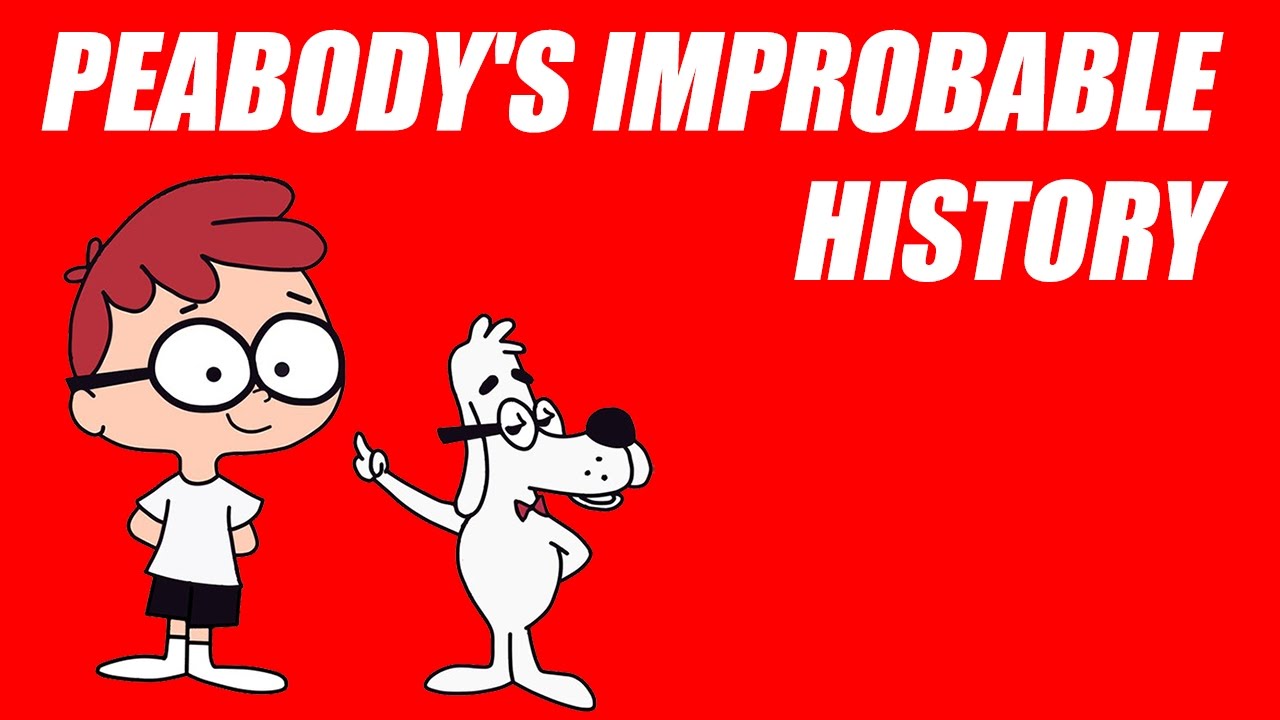 15-facts-about-mr-peabody-peabodys-improbable-history