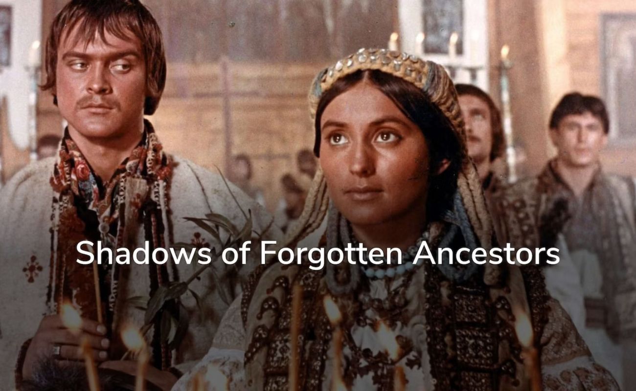 40-facts-about-the-movie-shadows-of-forgotten-ancestors