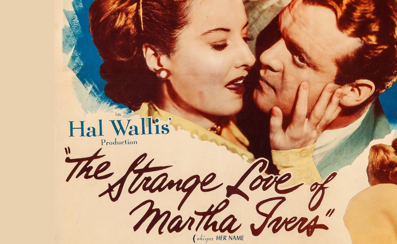 44-facts-about-the-movie-the-strange-love-of-martha-ivers