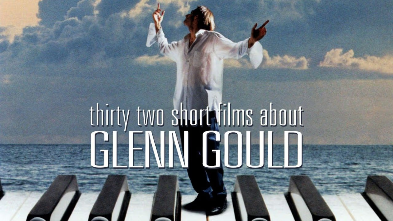 50-facts-about-the-movie-thirty-two-short-films-about-glenn-gould
