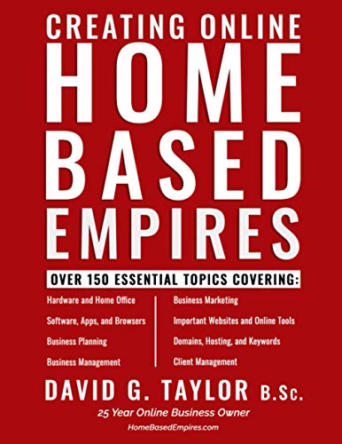Building Home-Based Online Empires: Essential Topics for Success