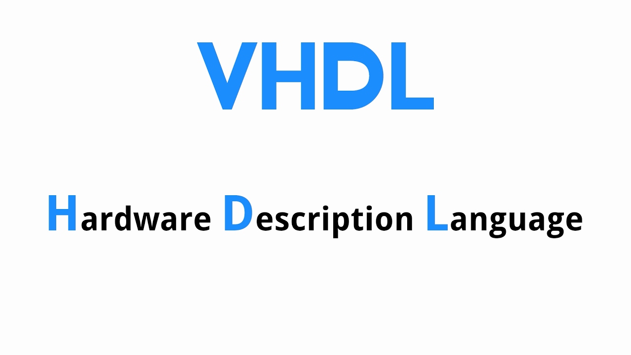 9 Facts You Must Know About VHDL (for Hardware Description)